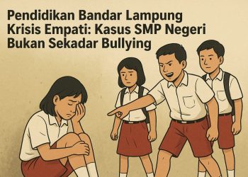 Pendidikan Bandar Lampung Krisis Empati: Kasus SMP Negeri Bukan Sekadar Bullying