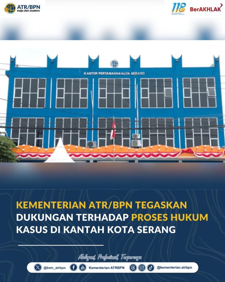 Dugaan Korupsi Kantah Serang, ATR/BPN Lakukan Evaluasi dan Penonaktifan Pegawai