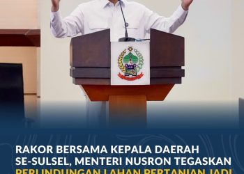 Ketahanan Pangan Jadi Fokus, Menteri Nusron Minta Seluruh Kepala Daerah Percepat Penetapan LP2B