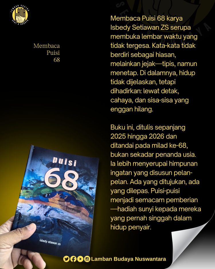 “Puisi 68”: Perjalanan Sunyi Isbedy Stiawan ZS Merawat Ingatan Lewat Larik-Larik Puisi