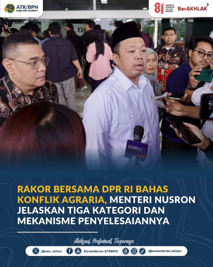Konflik Agraria Makin Kompleks, Menteri Nusron Jelaskan Perbedaan Penanganan Lahan