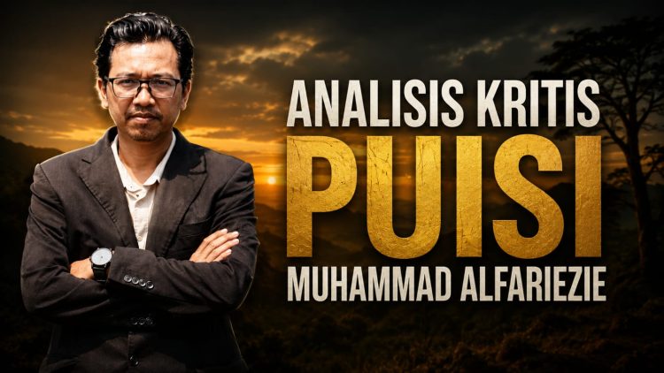 Romantisme, Alam, dan Kekuasaan dalam Perjalanan Kepenyairan Muhammad Alfariezie