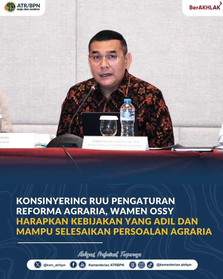 Kementerian ATR/BPN Matangkan RUU Reforma Agraria, 575 DIM Jadi Bahasan