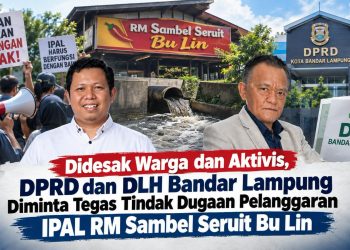 Aktivis Lampung Soroti Dugaan Pelanggaran IPAL, DLH dan DPRD Bandar Lampung Didesak Bertindak