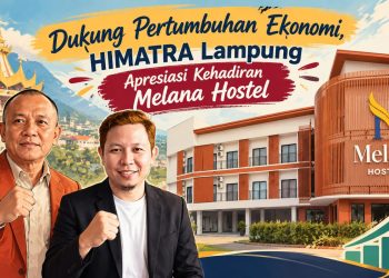 Dukung Investasi Lokal, HIMATRA Lampung Apresiasi Kehadiran Melana Hostel