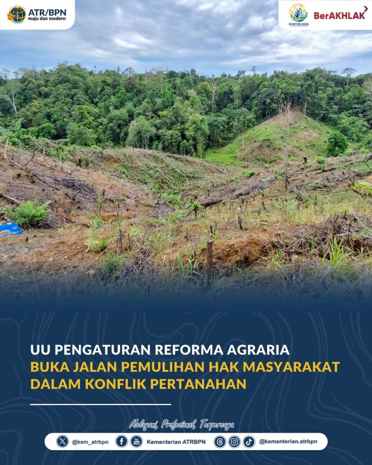 Konflik Tanah dengan Aset Negara, UU Reforma Agraria Hadirkan Mekanisme Pemulihan Hak